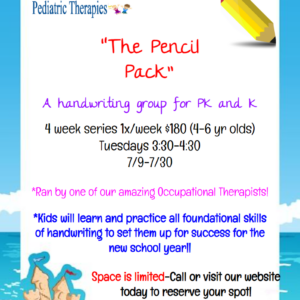 “The Pencil Pack” A handwriting group for PK and K 4 - 6 Years Old (7/9-7/30)